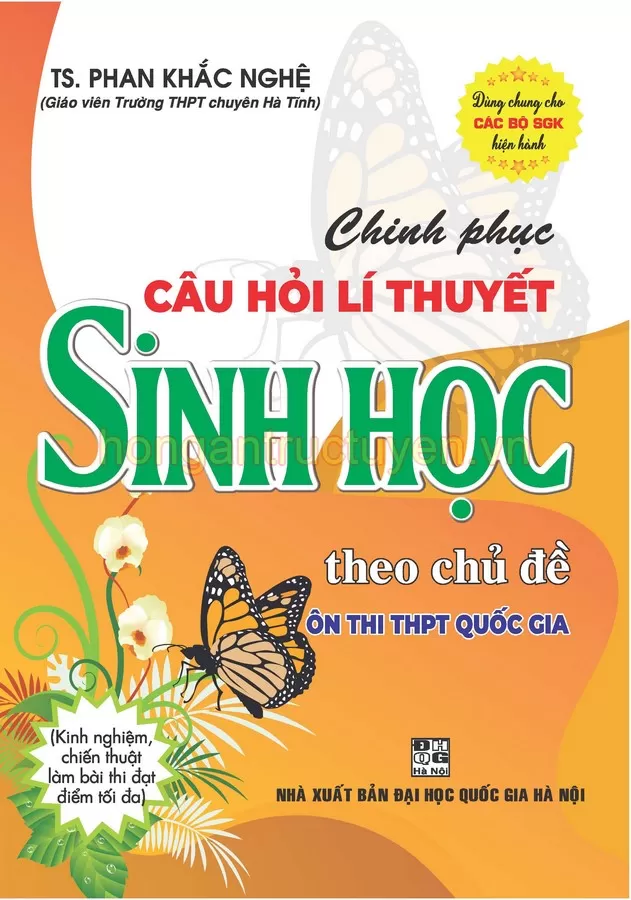 CHINH PHỤC CÂU HỎI LÍ THUYẾT SINH HỌC THEO CHỦ ĐỀ (Ôn thi THPT Quốc gia)